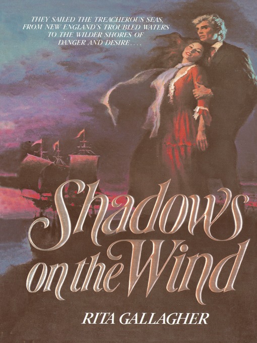 Title details for Shadows on the Wind by Rita Gallagher - Available